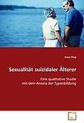 Kartonierter Einband Sexualität suizidaler Älterer von Anne Klug