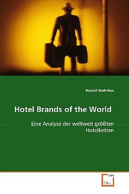 Kartonierter Einband Hotel Brands of the World von Harald Wohnhas