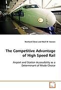 Kartonierter Einband The Competitive Advantage of High Speed Rail von Reinhard Clever