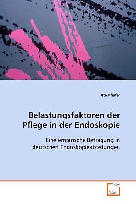 Belastungsfaktoren der Pflege in der Endoskopie