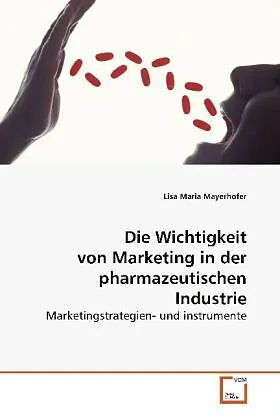 Die Wichtigkeit von Marketing in der pharmazeutischen Industrie