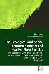 Kartonierter Einband (Kt) The Ecological and Socio-economic Impacts of Invasive Plant Species von Shetie Gatew, Mekuria Argaw