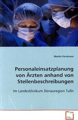 Personaleinsatzplanung von Ärzten anhand von Stellenbeschreibungen