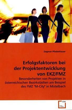 Erfolgsfaktoren bei der Projektentwicklung von EKZ/FMZ