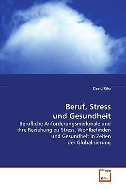 Kartonierter Einband Beruf, Stress und Gesundheit von David Riha