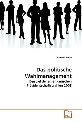 Das politische Wahlmanagement