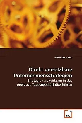 Direkt umsetzbare Unternehmensstrategien