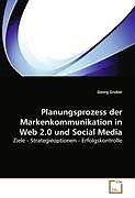 Kartonierter Einband Planungsprozess der Markenkommunikation in Web 2.0und Social Media von Georg Gruber