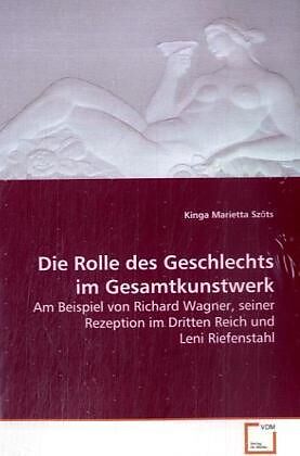 Die Rolle des Geschlechts im Gesamtkunstwerk