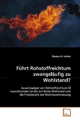 Führt Rohstoffreichtum zwangsläufig zu Wohlstand?