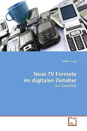 Neue TV Formate im digitalen Zeitalter