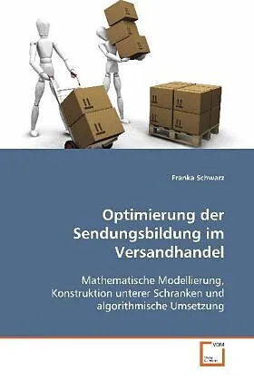 Optimierung der Sendungsbildung im Versandhandel