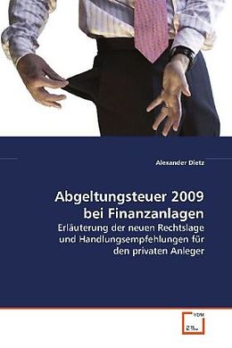 Kartonierter Einband Abgeltungsteuer 2009 bei Finanzanlagen von Alexander Dietz