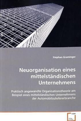 Neuorganisation eines mittelständischen Unternehmens