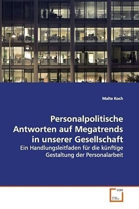 Personalpolitische Antworten auf Megatrends inunserer Gesellschaft
