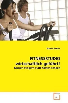 FITNESSSTUDIO wirtschaftlich geführt!