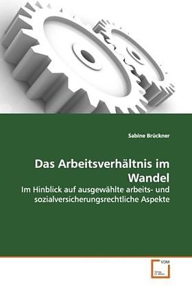 Das Arbeitsverhältnis im Wandel