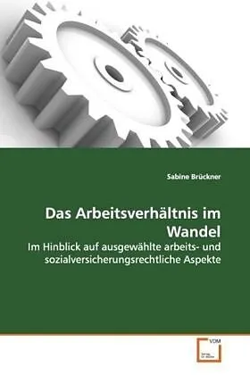Das Arbeitsverhältnis im Wandel