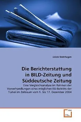 Die Berichterstattung in BILD-Zeitung und SüddeutscheZeitung