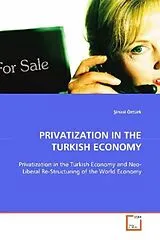 Kartonierter Einband (Kt) PRIVATIZATION IN THE TURKISH ECONOMY von inasi Öztürk