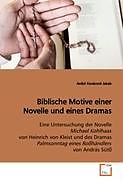 Kartonierter Einband Biblische Motive einer Novelle und eines Dramas von Anikó Kovácsné Jakab