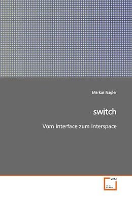 Kartonierter Einband switch von Markus Nagler