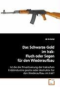 Kartonierter Einband Das Schwarze Gold im Irak- Fluch oder Segen für den Wiederaufbau von Ali Al-Zahid