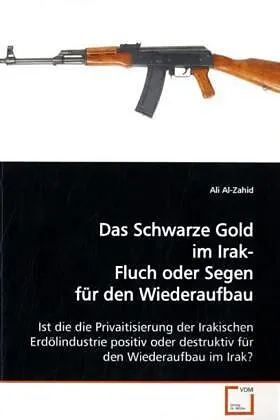 Das Schwarze Gold im Irak- Fluch oder Segen für den Wiederaufbau