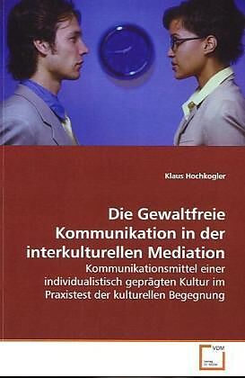 Die Gewaltfreie Kommunikation in der interkulturellenMediation