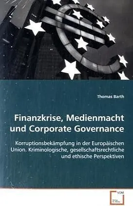 Finanzkrise, Medienmacht und Corporate Governance