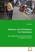 Kartonierter Einband Akteure und Interessen im Tourismus von Anja Weber