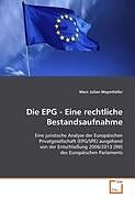 Kartonierter Einband Die EPG - Eine rechtliche Bestandsaufnahme von Marc Julian Mayerhöfer