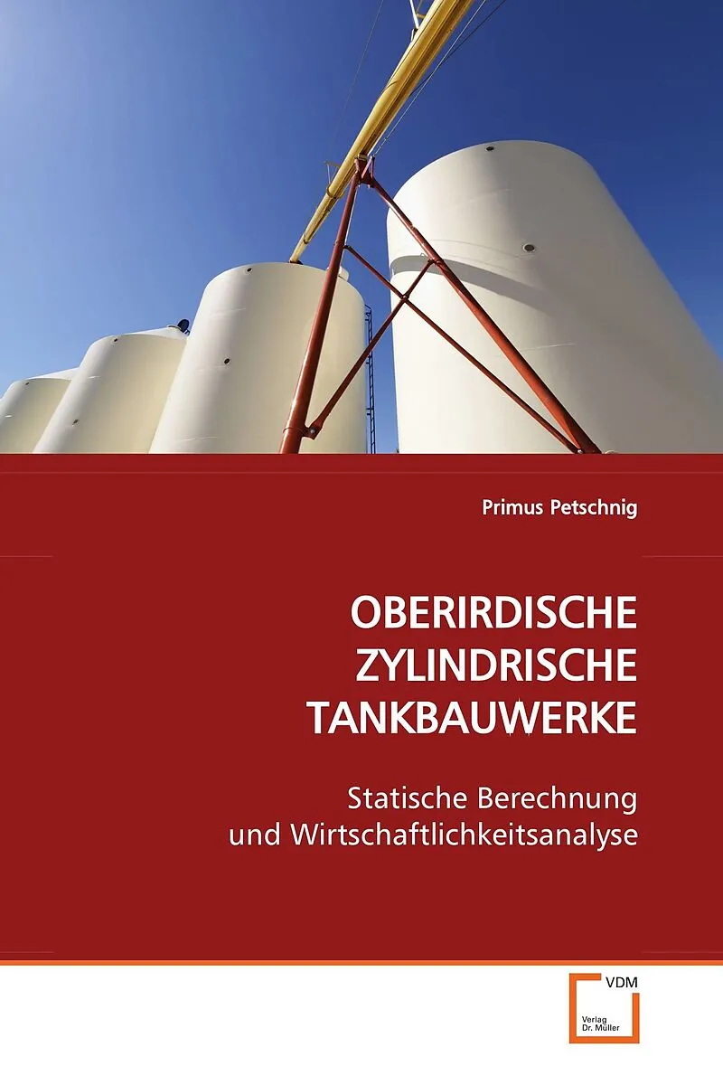 OBERIRDISCHE ZYLINDRISCHE TANKBAUWERKE