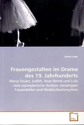 Frauengestalten im Drama des 19. Jahrhunderts