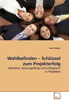 Wohlbefinden - Schlüssel zum Projekterfolg