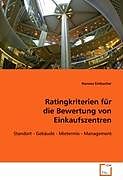 Kartonierter Einband Ratingkriterien für die Bewertung von Einkaufszentren von Hannes Embacher