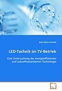Kartonierter Einband LED-Technik im TV-Betrieb von Anna Maria Schmidt