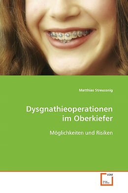 Kartonierter Einband Dysgnathieoperationen im Oberkiefer von Dr. Matthias Streussnig