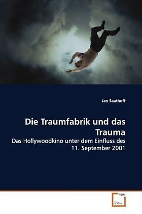 Die Traumfabrik und das Trauma