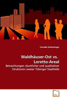 Waldhäuser-Ost vs. ­ Loretto-Areal