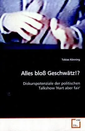 Alles bloss Geschwätz!?