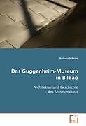 Kartonierter Einband Das Guggenheim-Museum in Bilbao von Barbara Scholze