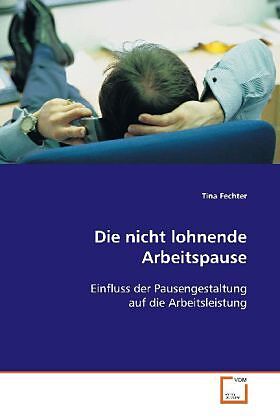 Die nicht lohnende Arbeitspause