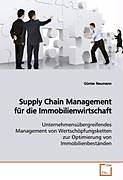 Kartonierter Einband Supply Chain Management für die Immobilienwirtschaft von Günter Neumann