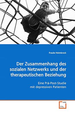 Kartonierter Einband Der Zusammenhang des sozialen Netzwerks und dertherapeutischen Beziehung von Frauke Heimbrock