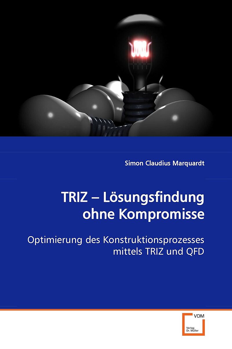 TRIZ - Lösungsfindung ohne Kompromisse