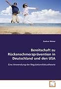 Kartonierter Einband Bereitschaft zu Rückenschmerzprävention in Deutschland und den USA von Gudrun Weiser