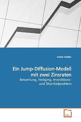 Kartonierter Einband Ein Jump-Diffusion-Modell mit zwei Zinsraten von Stefan Weisser