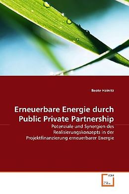 Kartonierter Einband Erneuerbare Energie durch Public Private Partnership von Beate Hainitz
