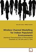 Couverture cartonnée Wireless Channel Modelling for Indoor Populated Environments de Karla Ziri-Castro